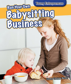 Run Your Own Babysitting Business - 9781477729229 by Emma Carlson Berne, 9781477729229