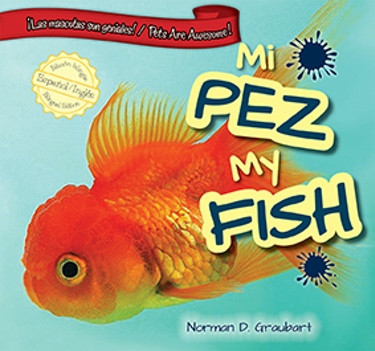 Mi pez / My Fish (Bilingual Edition) by Norman D. Graubart, Christina Green, 9781477733073