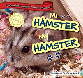 Mi hámster / My Hamster by Norman D. Graubart, Christina Green, 9781477733134