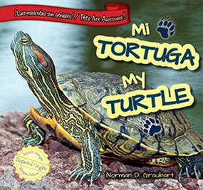 Mi tortuga / My Turtle by Norman D. Graubart, Christina Green, 9781477733165