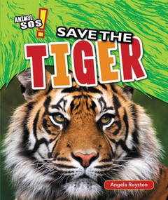 Save the Tiger - 9781477760291 by Angela Royston, 9781477760291