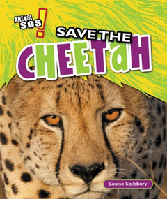 Save the Cheetah - 9781477760338 by Louise Spilsbury, 9781477760338