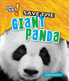 Save the Giant Panda - 9781477760420 by Angela Royston, 9781477760420