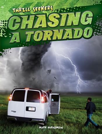 Chasing a Tornado by Mark J. Harasymiw, 9781482401387
