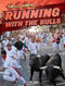 Running with the Bulls by Claire E. Flynn, 9781482401691