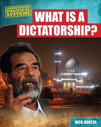 What Is a Dictatorship? by Nick Hunter, 9781482403107