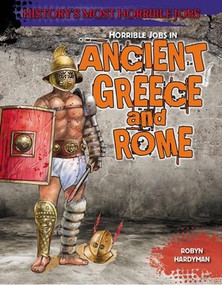 Horrible Jobs in Ancient Greece and Rome - 9781482403299 by Robyn Hardyman, 9781482403299