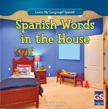 Spanish Words in the House by Robert Kennedy, 9781482403602