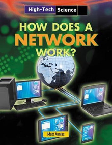 How Does a Network Work? - 9781482403817 by Matt Anniss, 9781482403817