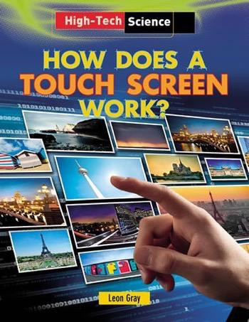 How Does a Touch Screen Work? by Leon Gray, 9781482403893