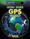 How Does GPS Work? by Leon Gray, 9781482403930