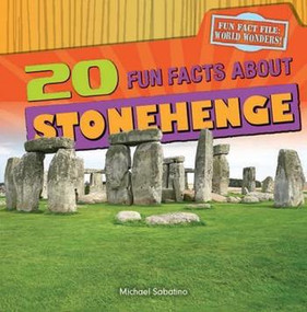 20 Fun Facts About Stonehenge - 9781482404609 by Michael Sabatino, 9781482404609