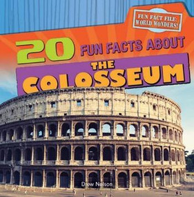 20 Fun Facts About the Colosseum - 9781482404654 by Drew Nelson, 9781482404654