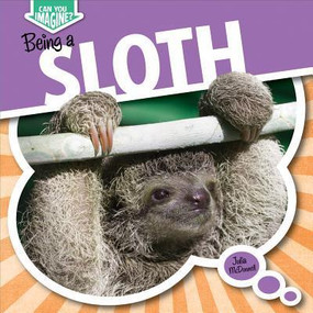 Being a Sloth - 9781482432749 by Julia McDonnell, 9781482432749