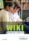 What Is a Wiki and How Do I Use It? - 9781622750696 by Leon Gray, 9781622750696
