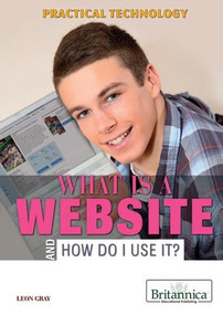 What Is a Website and How Do I Use It? - 9781622750726 by Matt Anniss, 9781622750726