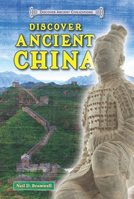 Discover Ancient China by Neil D. Bramwell, 9780766041943
