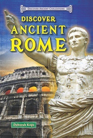 Discover Ancient Rome by Deborah Kops, 9780766041998