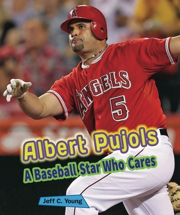 Albert Pujols (A Baseball Star Who Cares) by Jeff C. Young, 9780766042285