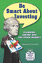 Be Smart About Investing (Planning, Saving, and the Stock Market) by Kathiann M. Kowalski, 9780766042810