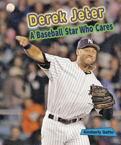 Derek Jeter (A Baseball Star Who Cares) by Kimberly Gatto, 9780766042988