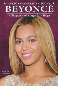 Beyoncé (A Biography of a Legendary Singer) - 9781464404030 by Michael A. Schuman, 9781464404030