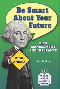 Be Smart About Your Future (Risk Management and Insurance) - 9781464405198 by Amy Graham, 9781464405198