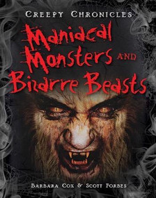 Maniacal Monsters and Bizarre Beasts - 9781482402391 by Barbara Cox, Scott Forbes, 9781482402391