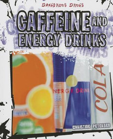 Caffeine and Energy Drinks - 9781627123792 by Christine Petersen, 9781627123792