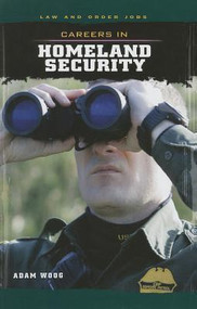 Careers in Homeland Security - 9781627124232 by Adam Woog, 9781627124232