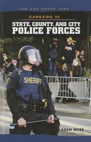 Careers in State, County, and City Police Forces - 9781627124263 by Adam Woog, 9781627124263
