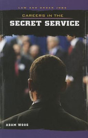 Careers in the Secret Service - 9781627124355 by Adam Woog