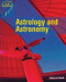 Astrology and Astronomy by Rebecca Stefoff, 9781627125062