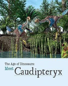Meet Caudipteryx - 9781627126113 by Sheryn Knight, 9781627126113