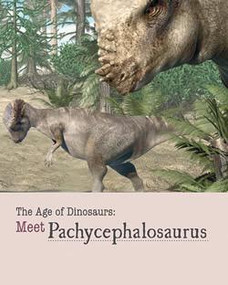 Meet Pachycephalosaurus by Henley Miller, 9781627126168