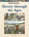 Slavery Through Ages by Don Nardo, 9781420508604