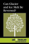 Can Glacier and Icemelt Be Reversed? - 9780737768275 by Roman Espejo, 9780737768275