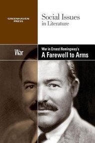 War in Ernest Hemingway's A Farewell to Arms - 9780737763966 by David M. Haugen, Susan Musser, 9780737763966