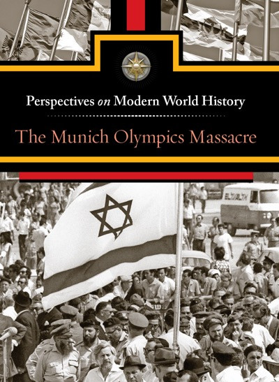 The Munich Olympics Massacre by Jeff Hay, 9780737763690