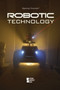 Robotic Technology by Louise I. Gerdes, 9780737763386