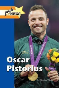 Oscar Pistorius by Christine Wilcox, 9781420510416