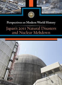 Japan's 2011 Natural Disaster and Nuclear Meltdown by Myra Immell, 9780737769739