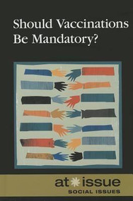 Should Vaccinations Be Mandatory? by Roman Espejo, 9780737768626