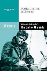 Wildness in Jack London's The Call of The Wild - 9780737769937 by Gary Wiener, 9780737769937