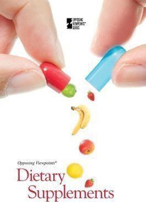 Dietary Supplements by Noah Berlatsky, 9780737763164