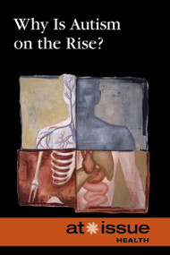 Why is Autism on Rise? by Clay Farris Naff, 9780737768701