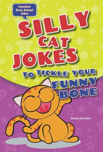 Silly Cat Jokes to Tickle Your Funny Bone by Doreen Gonzales, 9780766059917
