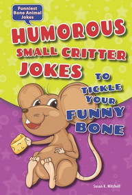 Humorous Small Critter Jokes to Tickle Your Funny Bone - 9780766060333 by Susan K. Mitchell, 9780766060333
