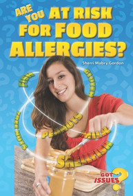 Are You at Risk for Food Allergies? (Peanut Butter, Milk, and Other Deadly Threats) - 9780766060463 by Sherri Mabry Gordon, 9780766060463