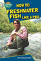 How to Freshwater Fish Like a Pro by Jeff Burlingame, 9781622852246